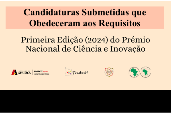 Prémio Nacional de Ciência e Inovação 2024 - Candidaturas que Obedeceram aos Requisitos